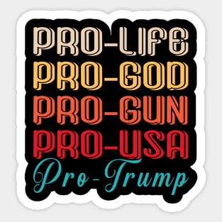 Pro God Pro Gun Pro Life Pro Trump Sticker